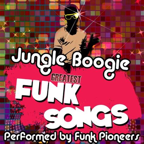  Jungle Boogie - Een Funk-Odyssee Met Groovende Baslijnen en Sikkend Horenwerk